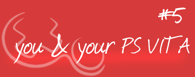 you & your PS Vita #5: Gewinner