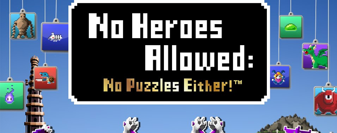 No Heroes Allowed: No Puzzles Either! – Events
